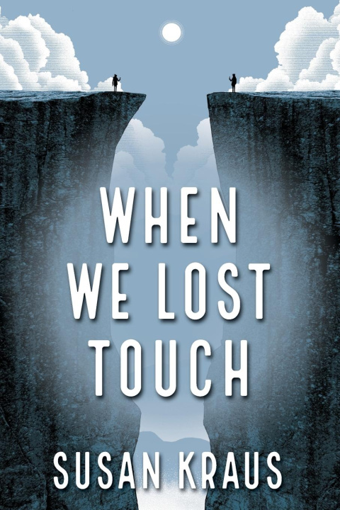 Book When We Lost Touch Susan Kraus