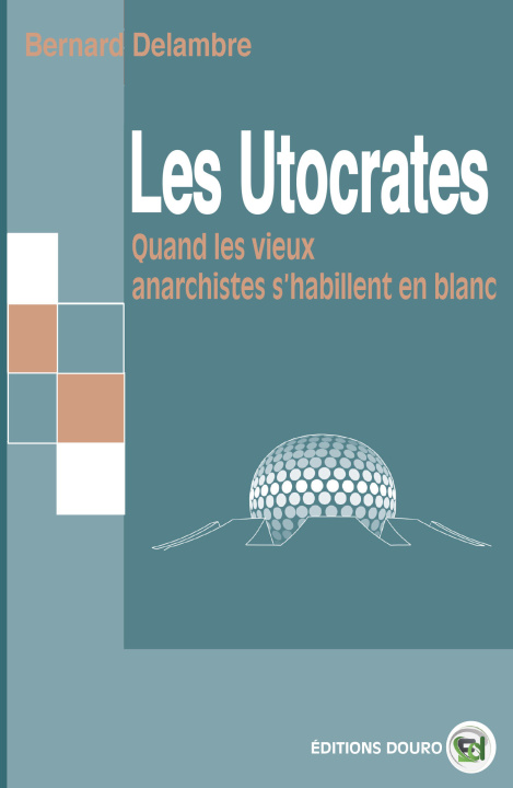 Knjiga Les Utocrates Bernard DELAMBRE
