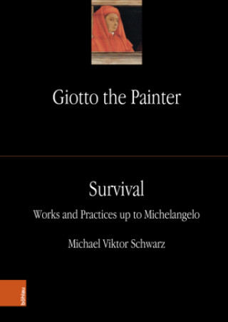 Kniha Giotto the Painter. Volume 3: Survival Michael Viktor Schwarz