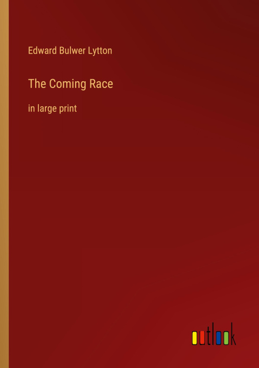 Knjiga The Coming Race Edward Bulwer Lytton