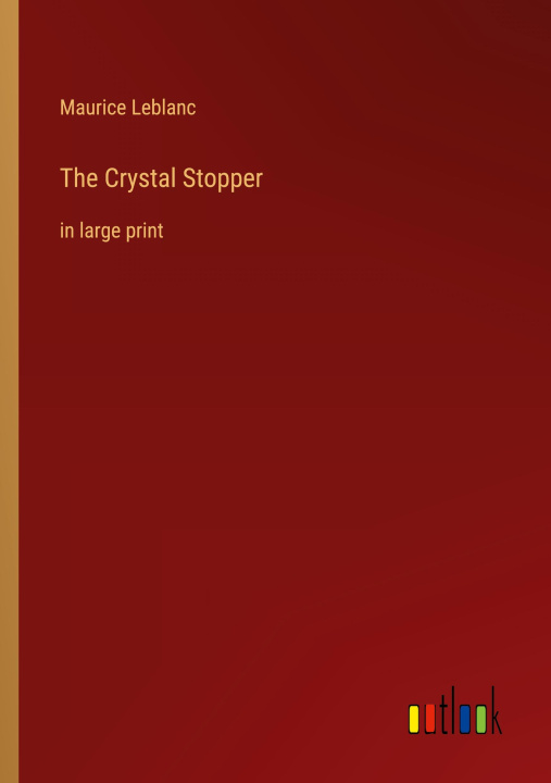 Knjiga The Crystal Stopper Maurice Leblanc