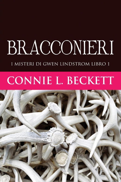 Knjiga Bracconieri Connie L. Beckett