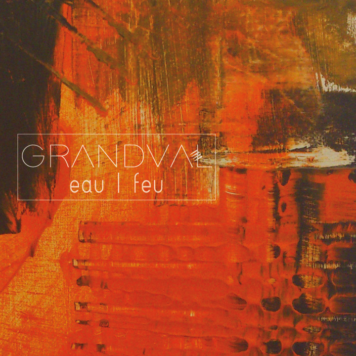 Audio EAU   FEU GRANDVAL