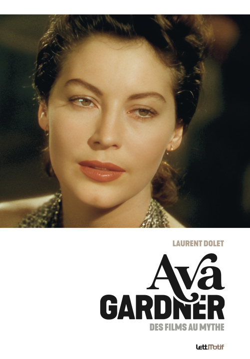 Kniha Ava Gardner, des films au mythe Dolet