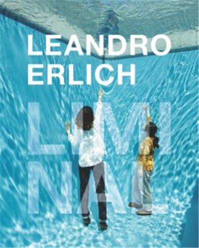 Carte Leandro Erlich Liminal /anglais/espagnol ERLICH LEANDRO