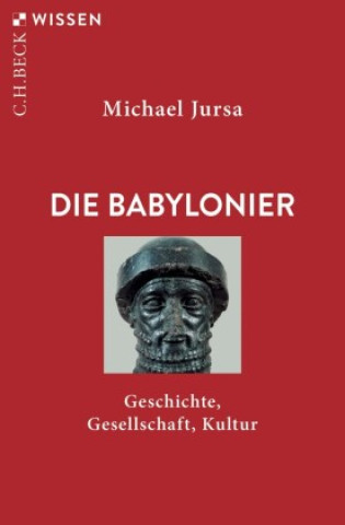 Könyv Die Babylonier Michael Jursa