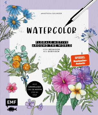 Knjiga Watercolor  - Florale Motive around the world: von heimisch bis exotisch Anastasia Sälinger