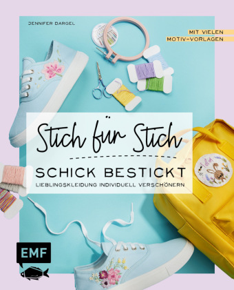 Książka Stich für Stich - Schick bestickt Jennifer Dargel
