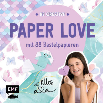 Könyv Be creative - Paper Love mit Alles Ava Thade Precht