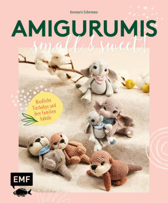 Kniha Amigurumis - small and sweet! Annemarie Sichermann