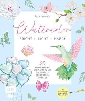 Βιβλίο Watercolor - bright, light & happy! Sophia Neumeister