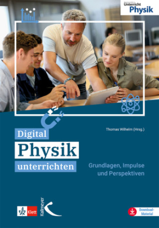 Kniha Digital Physik unterrichten Thomas Wilhelm