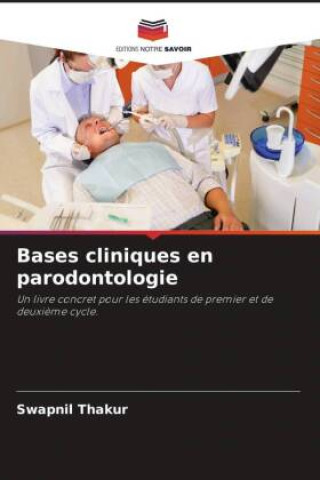 Buch Bases cliniques en parodontologie Swapnil Thakur