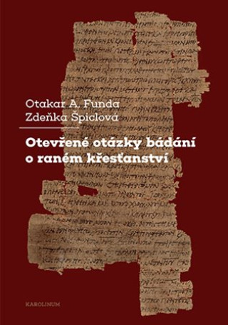 Kniha Otevřené otázky bádání o raném křesťanství Funda