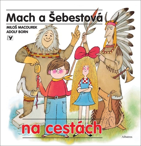 Kniha Mach a Šebestová na cestách Miloš Macourek