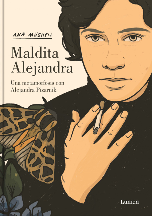Book Maldita Alejandra. Una Metamorfosis Con Alejandra Pizarnik / Damn Alexandra. A M Etamorphosis with Alejandra Pizarnik 