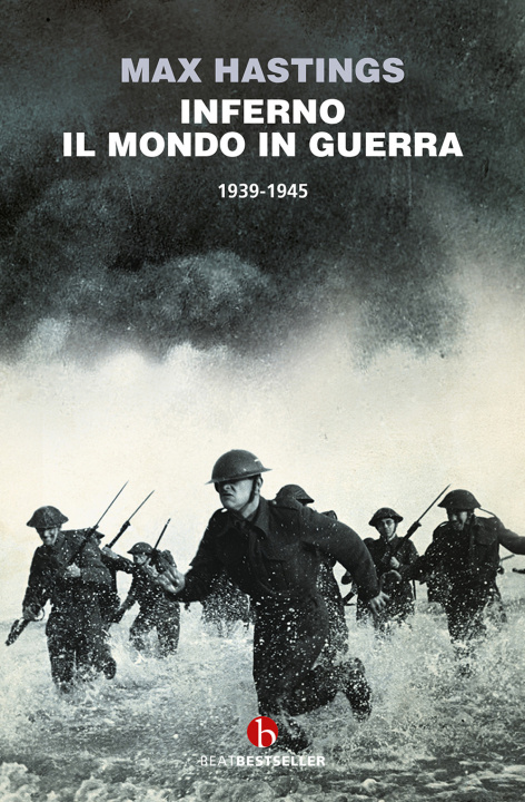 Könyv Inferno. Il mondo in guerra 1939-1945 Max Hastings
