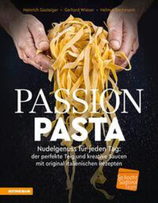 Kniha Passion Pasta Gerhard Wieser