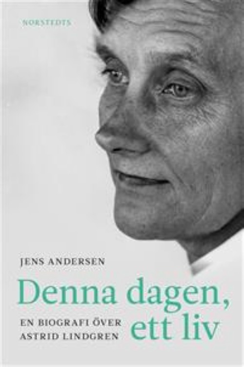 Kniha Denna dagen, ett liv: En biografi över Astrid Lindgren Jens Andersen