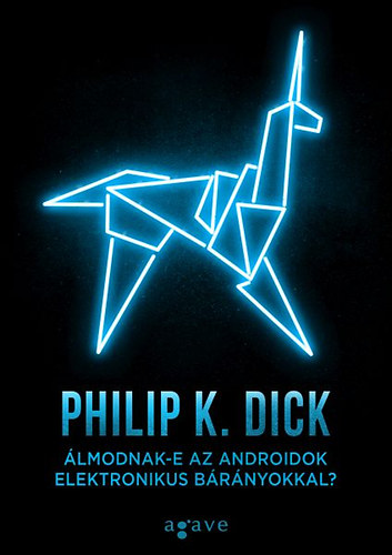 Kniha Álmodnak-e az androidok elektronikus bárányokkal? Philip K. Dick