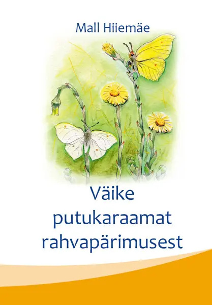 Kniha Väike putukaraamat rahvapärimusest Mall Hiiemäe