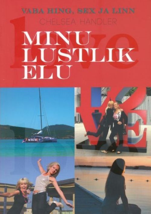 Boek Minu lustlik elu. Vaba hing, Sex ja Linn Chelsea Handler