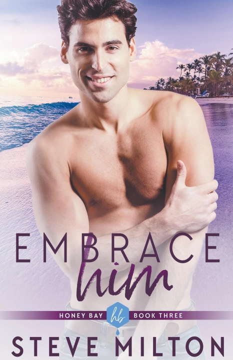Book Embrace Him Steve Milton