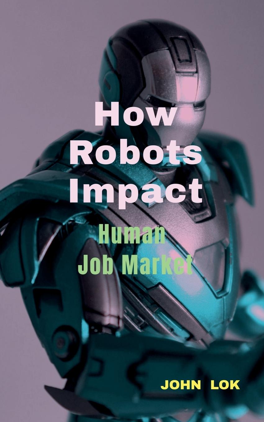 Knjiga How Robots Impact John Lok