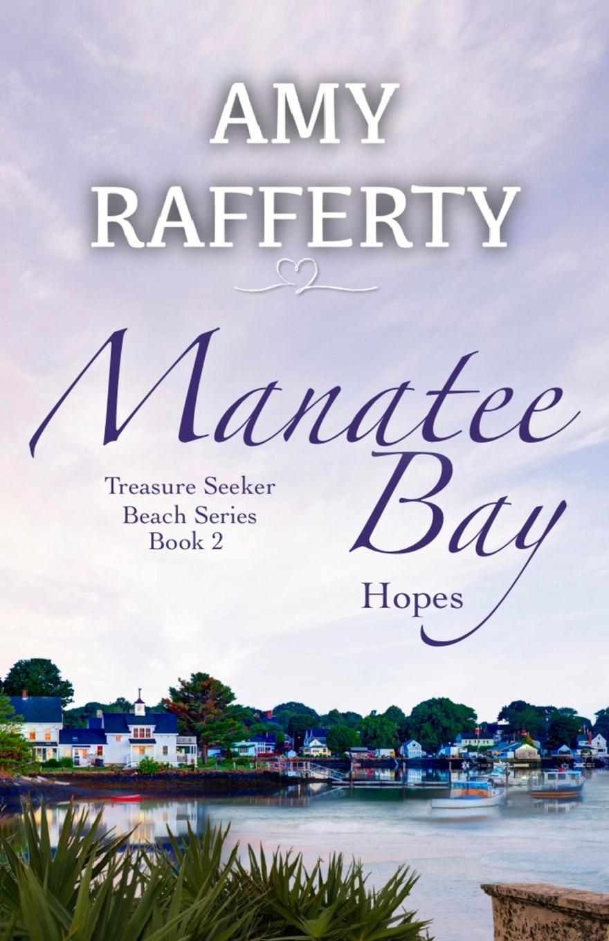 Knjiga Manatee Bay Amy Rafferty
