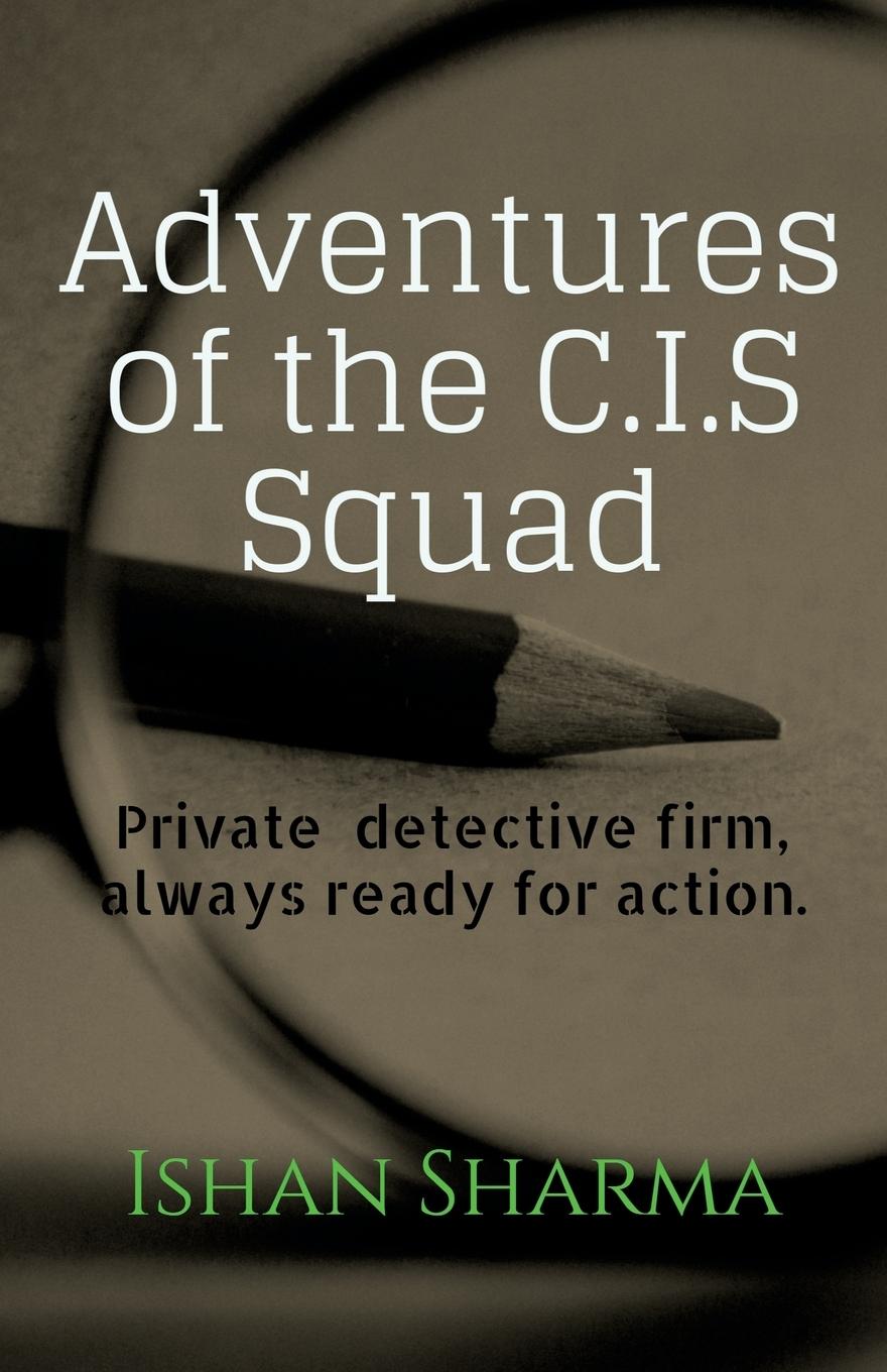 Knjiga Adventures of the C.I.S squad Ishan Sharma