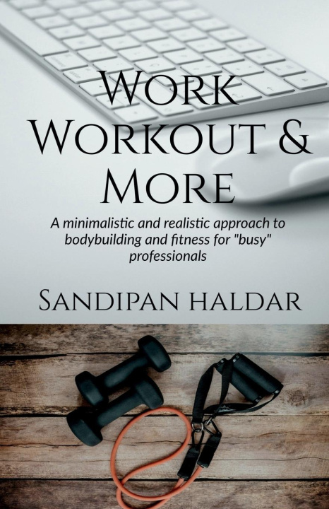 Knjiga Work, Workout & More Sandipan Haldar