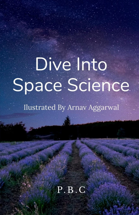 Knjiga Dive Into Space Science!! P C