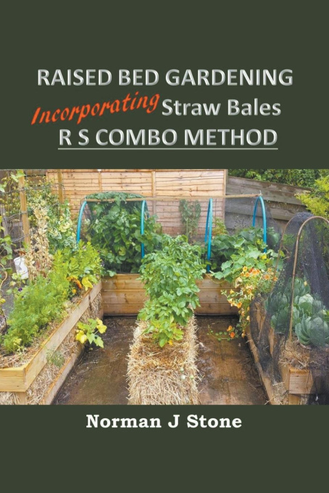 Книга Raised Bed Gardening Incorporating Straw Bales - RS Combo Method 