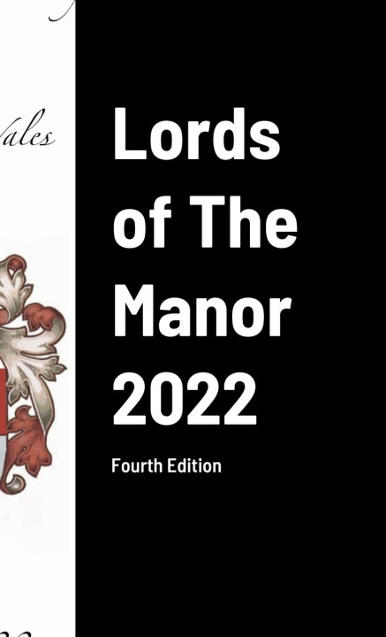 Knjiga Lords of The Manor 2022 The Manorial Socie of England and Wales