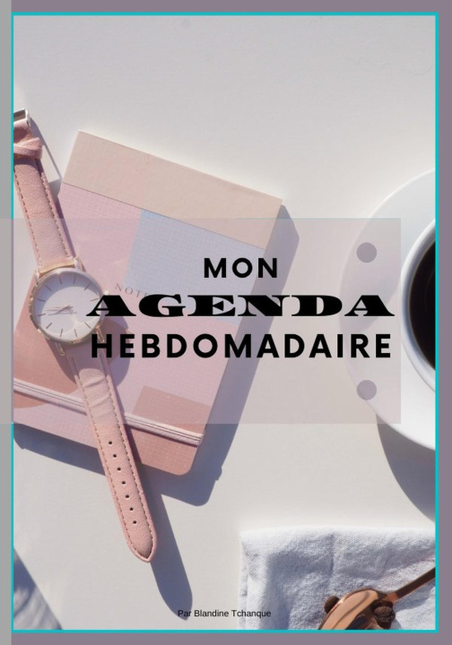 Knjiga Agenda Hebdomadaire Tout-En-Un Blandine Tchanque