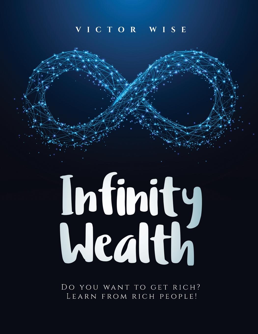 Knjiga INFINITY WEALTH V.Wise