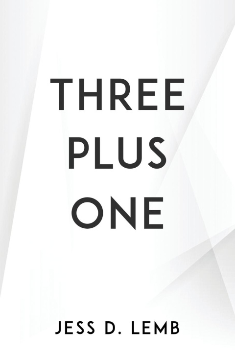 Knjiga THREE PLUS ONE Jess D. Lemb
