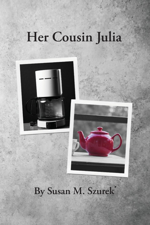 Knjiga Her Cousin Julia Susan Szurek