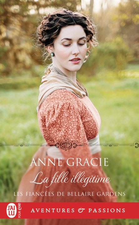 Книга Les fiancées de Bellaire Gardens - 2 - La fille illégitime ANNE GRACIE