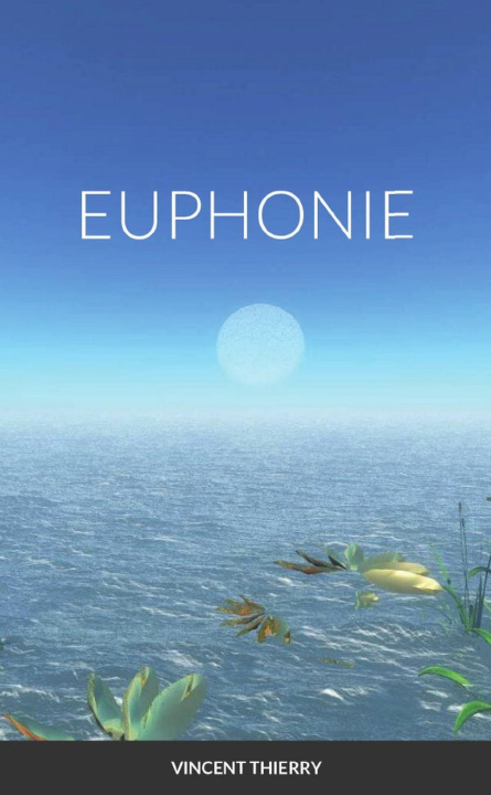 Knjiga EUPHONIE Vincent Thierry