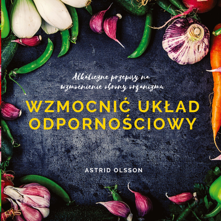 Könyv Wzmocnic uklad odpornosciowy Astrid Olsson
