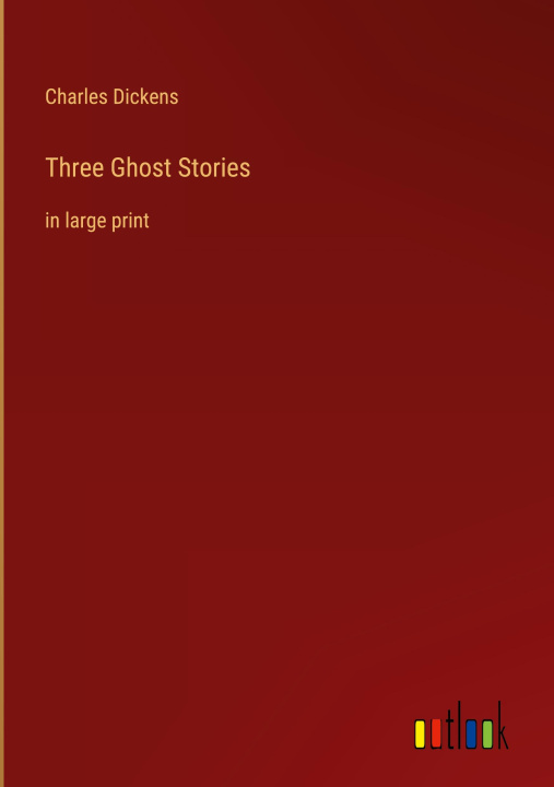 Knjiga Three Ghost Stories Charles Dickens