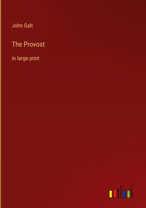 Knjiga The Provost John Galt
