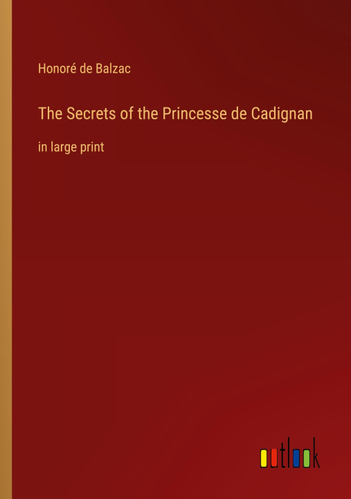 Knjiga The Secrets of the Princesse de Cadignan Honoré de Balzac