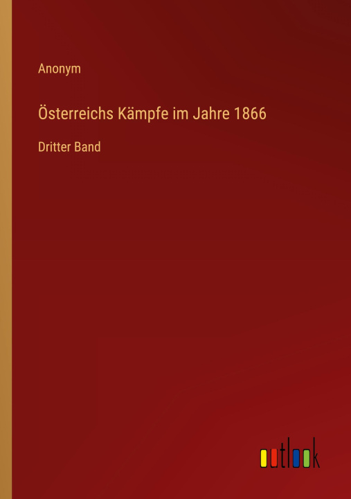 Kniha Österreichs Kämpfe im Jahre 1866 