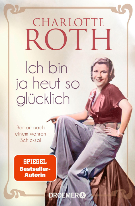 Buch Ich bin ja heut so glücklich Charlotte Roth