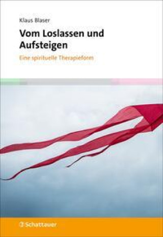 Knjiga Vom Loslassen und Aufsteigen Klaus Blaser