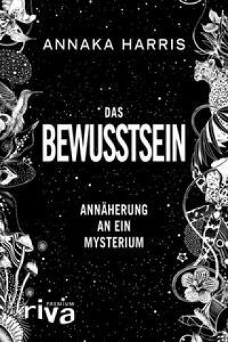 Knjiga Das Bewusstsein Annaka Harris