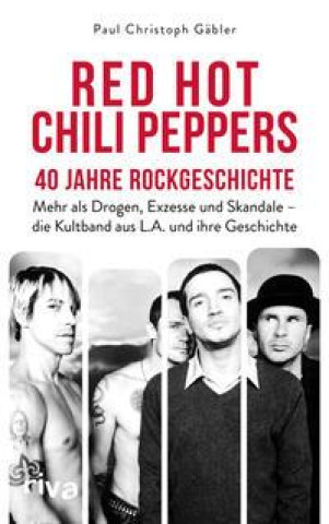 Книга Red Hot Chili Peppers - 40 Jahre Rockgeschichte 