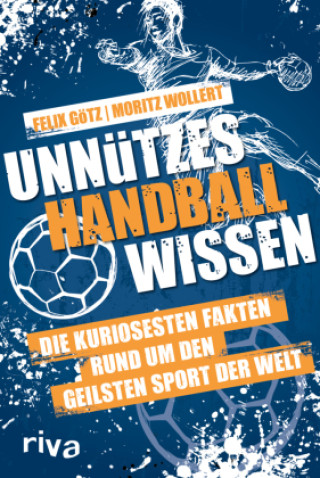 Knjiga Unnützes Handballwissen Felix Götz